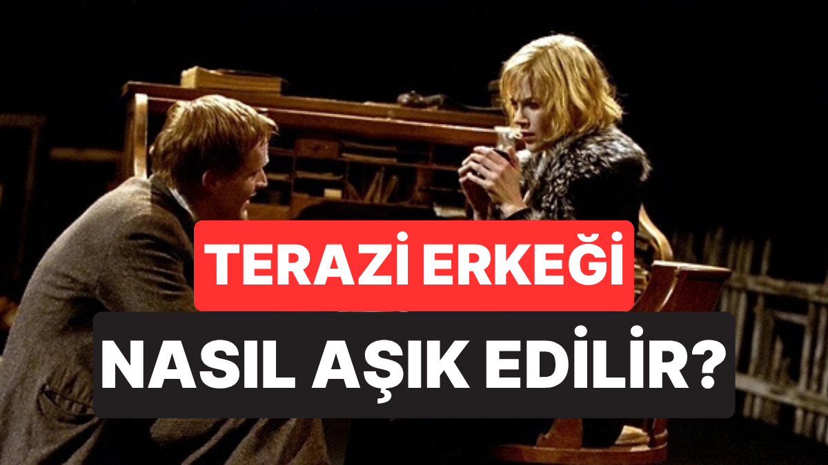 terazi-burcu-erkegi-nasil-asik-edilir-ep6S8zXF.jpg